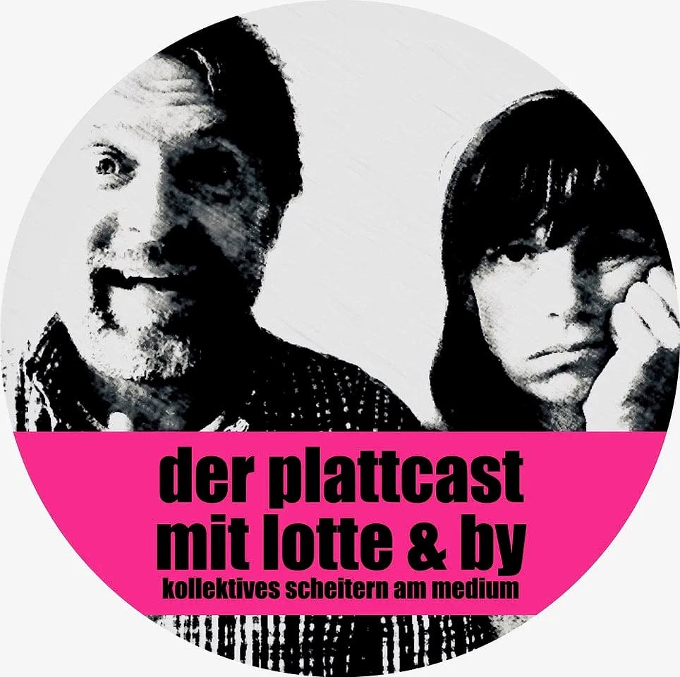 Der Plattcast with Lotte and By